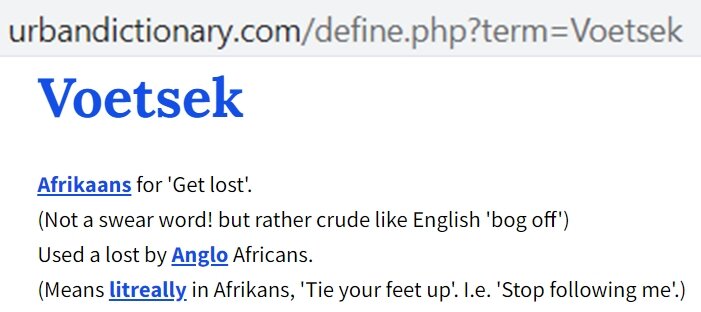 Вот такое замечательное определение даёт слову voetsek словарь Urban Dictionary